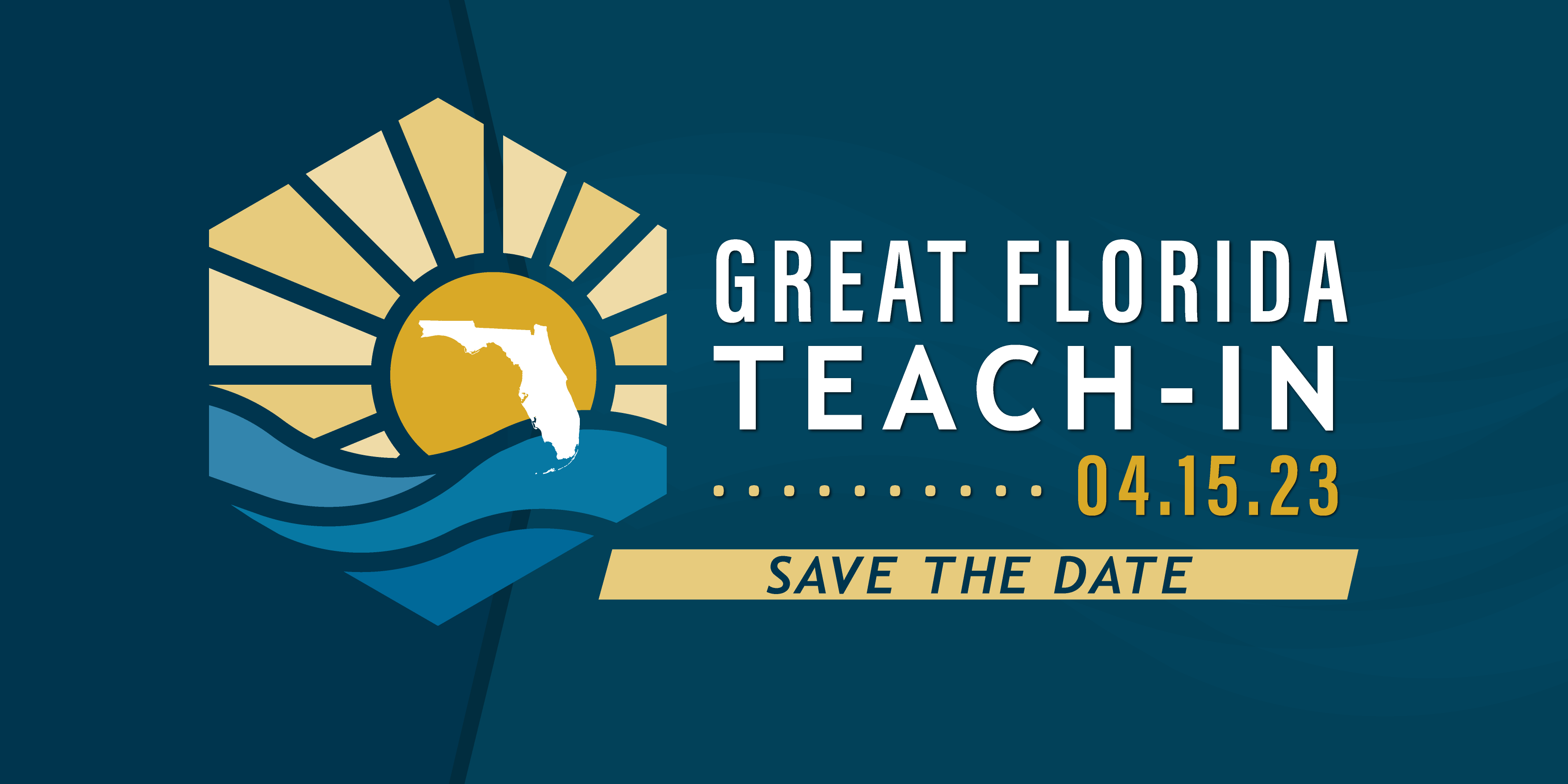 Great Florida Teach-In - Save the Date - April 15, 2023
