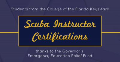 ICYMI: Governor’s Emergency Education Relief fund allows College of the Florida Keys students to become PADI certified diving instructors