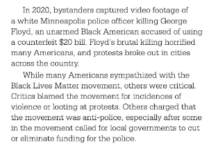 In 2020, bystanders captured video footage of a white Minneapolis police officer killing George Floyd, an unarmed Black American accused of using a counterfeit $20 bill. Floyd’s brutal killing horrified many Americans, and protests broke out in cities across the country. While many Americans sympathized with the Black Lives Matter movement, others were critical. Critics blamed the movement for incidences of violence or looting at protests. Others charged that the movement was anti-police, especially after some in the movement called for local governments to cut or eliminate funding for police.