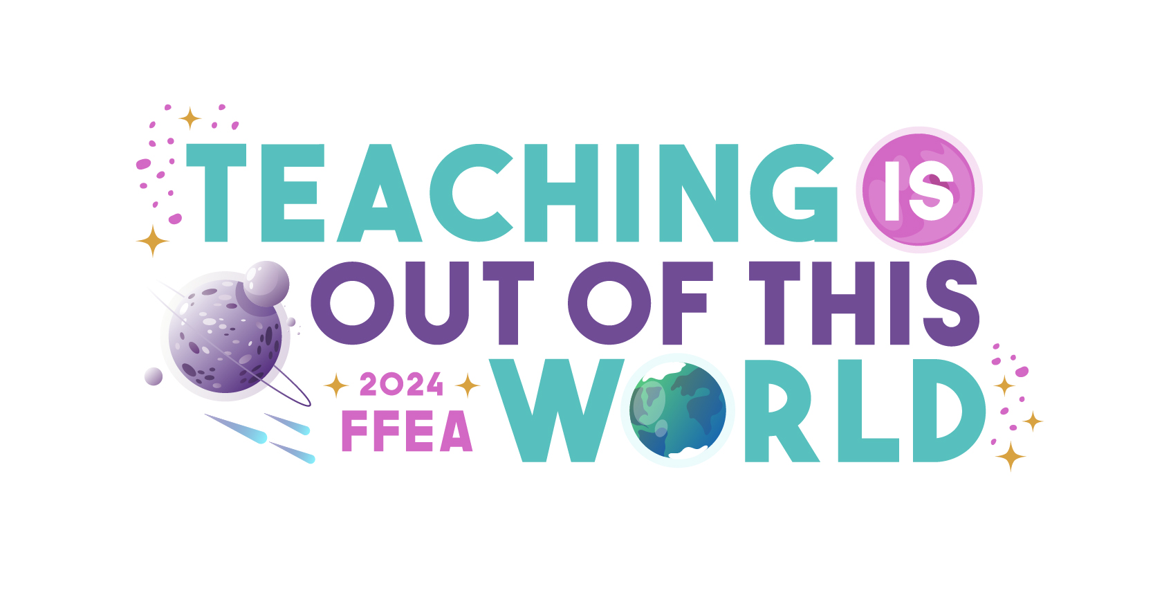 FFEA 35th Annual State Conference - Teaching is out of this world!